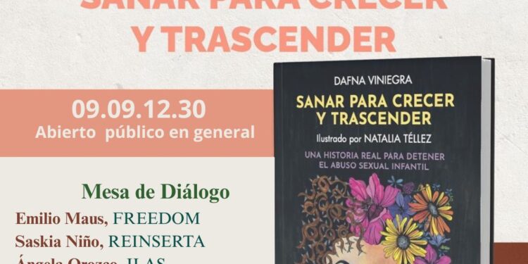 Ilas te invita  a la Presentación  del libro «Sanar para Crecer y Trascender» para romper el silencio sobre el abuso sexual infantil