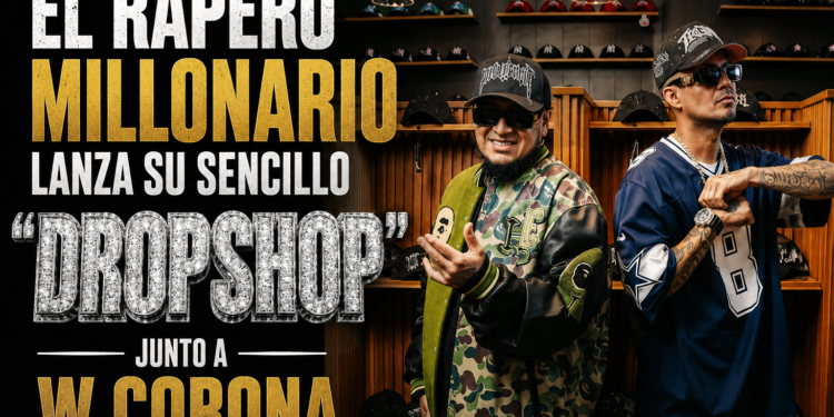 El rapero Millonario lanza su sencillo “Dropshop” junto a W Corona