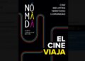 FESTIVAL NÓMADA PROPONE UN ECOSISTEMA ITINERANTE DE PROYECCIONES Y RED DE INDUSTRIA