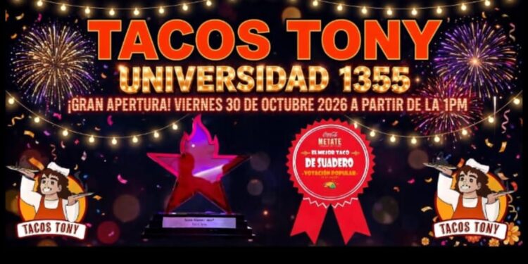 Tacos Tony, Universidad 1355, inauguración 30 octubre